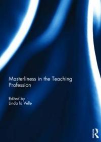 Bokomslag för "Masterliness in the Teaching Profession"