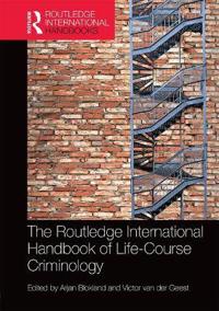 Bokomslag för "The Routledge International Handbook of Life-Course Criminology"