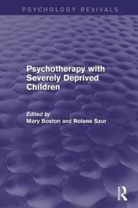 Psychotherapy with Severely Deprived Children