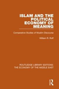 Islam and the Political Economy of Meaning