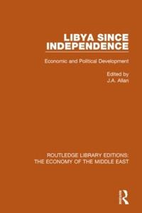Bokomslag för "Libya Since Independence (RLE Economy of Middle East)"
