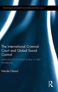 Bokomslag för "The International Criminal Court and Global Social Control"