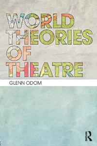 Bokomslag for "World Theories of Theatre"