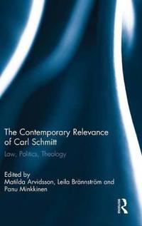 Bokomslag för "The Contemporary Relevance of Carl Schmitt"