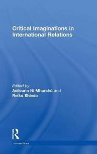 Critical Imaginations in International Relations