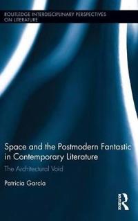 Bokomslag för "Space and the Postmodern Fantastic in Contemporary Literature"