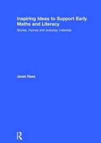 Inspiring Ideas to Support Early Maths and Literacy