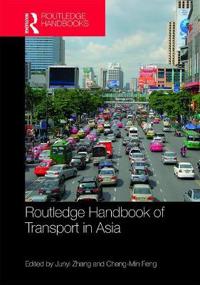 Bokomslag för "Routledge Handbook of Transport in Asia"
