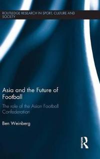 Bokomslag för "Asia and the Future of Football"