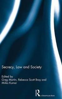 Bokomslag för "Secrecy, Law and Society"