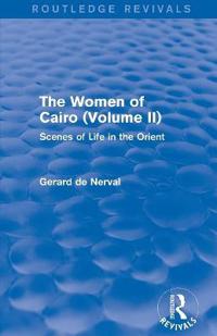 Bokomslag för "The Women of Cairo: Volume II (Routledge Revivals)"