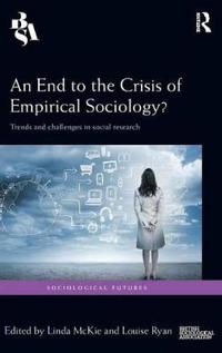 An End to the Crisis of Empirical Sociology?