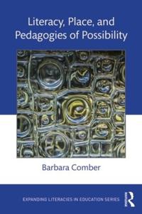Bokomslag för "Literacy, Place, and Pedagogies of Possibility"