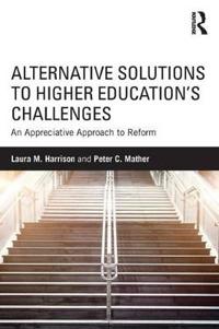 Alternative Solutions to Higher Education's Challenges