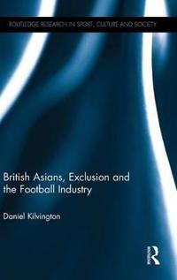Bokomslag for "British Asians, Exclusion and the Football Industry"