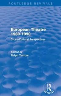 Bokomslag for "European Theatre 1960-1990 (Routledge Revivals)"
