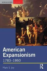 Bokomslag för "American Expansionism, 1783-1860"