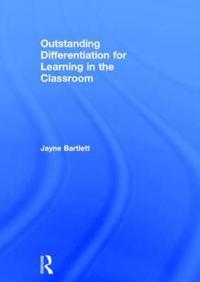 Outstanding Differentiation for Learning in the Classroom