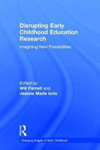 Bokomslag för "Disrupting Early Childhood Education Research"