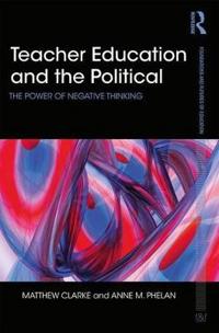 Bokomslag för "Teacher Education and the Political"