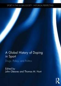 Bokomslag för "A Global History of Doping in Sport"