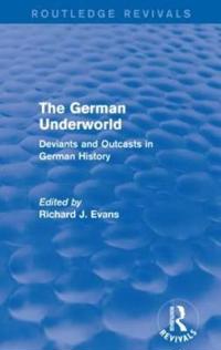 The German Underworld (Routledge Revivals)