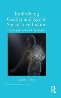 Bokomslag för "Embodying Gender and Age in Speculative Fiction"