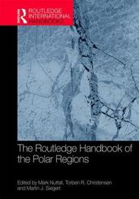 Bokomslag för "The Routledge Handbook of the Polar Regions"