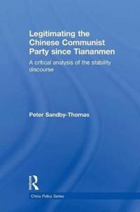 Bokomslag för "Legitimating the Chinese Communist Party Since Tiananmen"