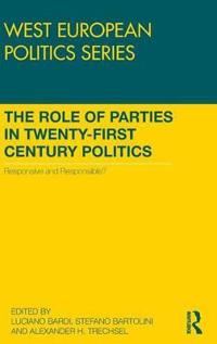 Bokomslag för "The Role of Parties in Twenty-First Century Politics"