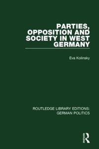 Bokomslag för "Parties, Opposition and Society in West Germany (RLE: German Politics)"