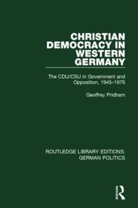 Bokomslag för "Christian Democracy in Western Germany (RLE: German Politics)"