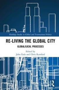 Bokomslag för "Re-Living the Global City"