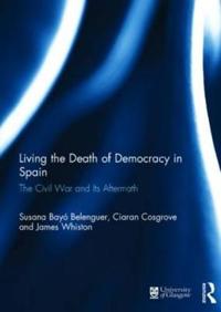 Bokomslag för "Living the Death of Democracy in Spain"