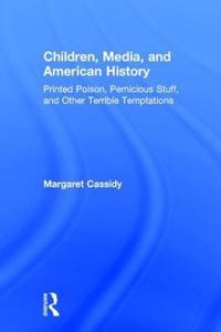 Bokomslag för "Children, Media, and American History"