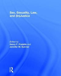 Sex, Sexuality, Law, and (In)justice