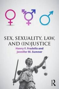 Bokomslag för "Sex, Sexuality, Law, and (In)Justice"