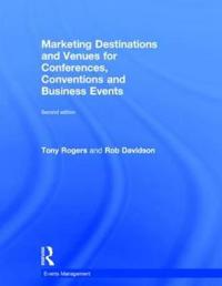 Marketing Destinations and Venues for Conferences, Conventions and Business Events