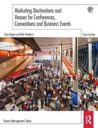 Bokomslag för "Marketing Destinations and Venues for Conferences, Conventions and Business Events"