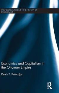 Economics and Capitalism in the Ottoman Empire