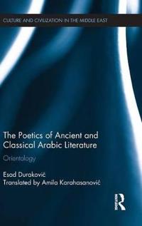 Bokomslag för "The Poetics of Ancient and Classical Arabic Literature"