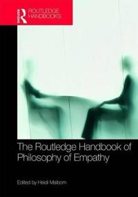 Bokomslag för "The Routledge Handbook of Philosophy of Empathy"