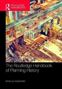 Bokomslag för "The Routledge Handbook of Planning History"