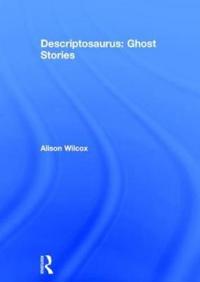 Descriptosaurus: Ghost Stories