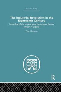 The Industrial Revolution in the Eighteenth Century