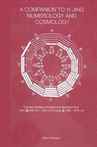 Bokomslag för "A Companion to Yi jing Numerology and Cosmology"