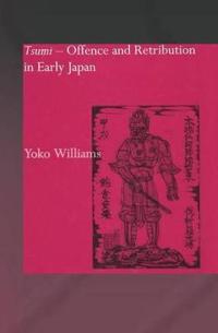 Bokomslag för "Tsumi - Offence and Retribution in Early Japan"