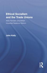 Ethical Socialism and the Trade Unions