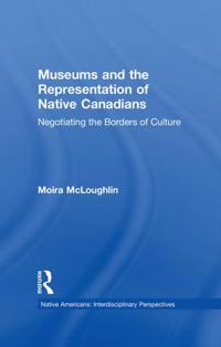 Museums and the Representation of Native Canadians