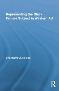 Bokomslag för "Representing the Black Female Subject in Western Art"